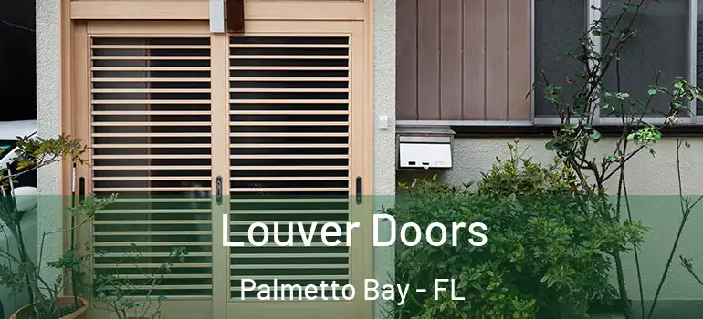  Louver Doors Palmetto Bay - FL